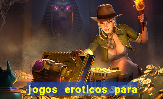 jogos eroticos para maiores de 18 anos